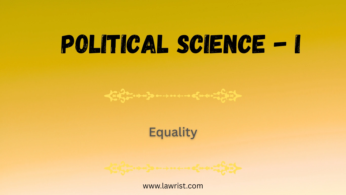 Concept of Equality in Political Science | Dimensions of Equality