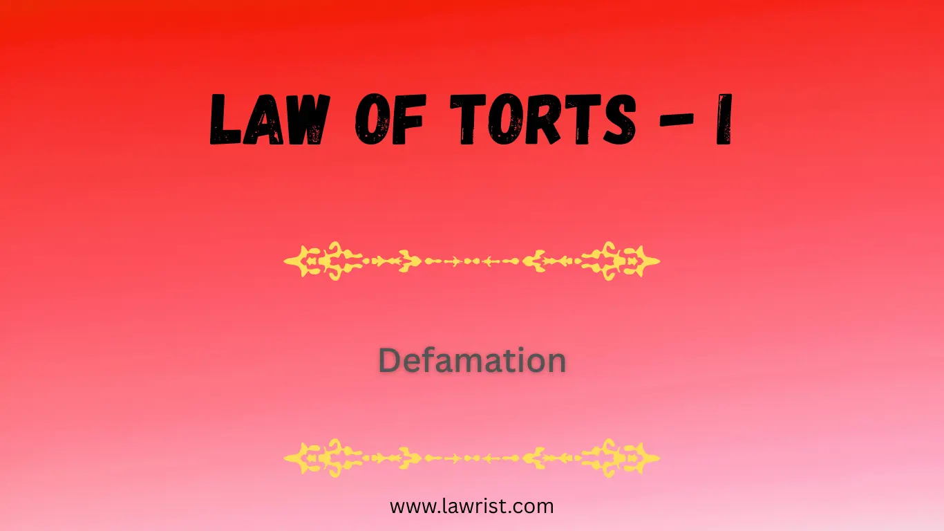 Concept of Defamation | Law of Torts